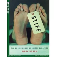Stiff: The Curious Lives of Human Cadavers