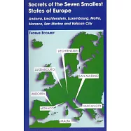 Secrets of the Seven Smallest States of Europe: Andorra, Liechtenstein, Luxembourg, Malta, Monaco, San Marino and Vatican City