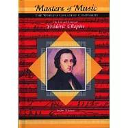 The Life and Times of Frederic Chopin