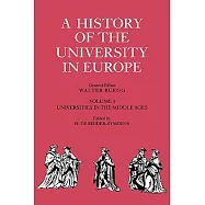 A History of the University in Europe: Volume 1, Universities in the Middle Ages