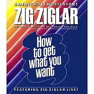 How to Get What You Want