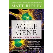 The Agile Gene: How Nature Turns on Nurture