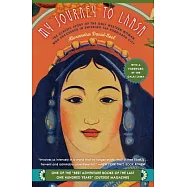 My Journey to Lhasa: The Classic Story of the Only Western Woman Who Succeeded in Entering the Forbidden City