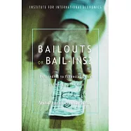 Bailouts or Bail-Ins?: Responding to Financial Crises in Emerging Economies
