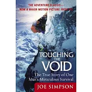 Touching the Void: The True Story of One Man’s Miraculous Survival
