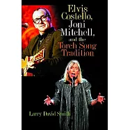 Elvis Costello, Joni Mitchell, and the Torch Song Tradition