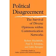 Political Disagreement: The Survival of Diverse Opinions Within Communication Networks
