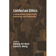 Confucian Ethics: A Comparative Study of Self, Autonomy, and Community