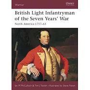 British Light Infantryman of the Seven Years’ War: North America 1757-63