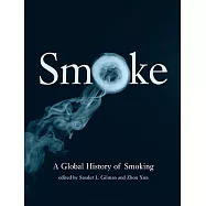 Smoke: A Global History of Smoking