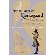The Humor of Kierkegaard: An Anthology