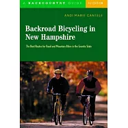 Backroad Bicycling in New Hampshire: 32 Scenic Rides Along Country Lanes in the Granite State