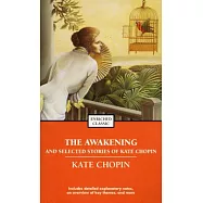 The Awakening and Selected Stories of Kate Chopin