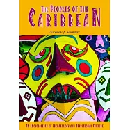 The Peoples of the Caribbean: An Encyclopedia of Archaeology and Traditional Culture