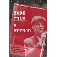More Than a Method: Trends and Traditions in Contemporary Film Performance