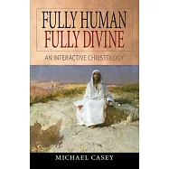 Fully Human, Fully Divine: An Interactive Christology