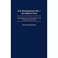 U.S. Development Aid-An Historic First: Achievements and Failures in the Twentieth Century