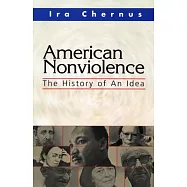 American Nonviolence: The History of an Idea