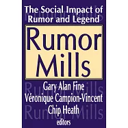 Rumor Mills: The Social Impact of Rumor and Legend