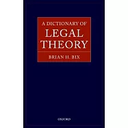 A Dictionary of Legal Theory
