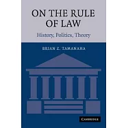 On the Rule of Law: History, Politics, Theory