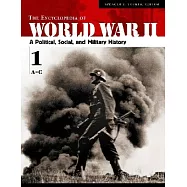 The Encyclopedia Of World War II: A Political, Social, And Military History