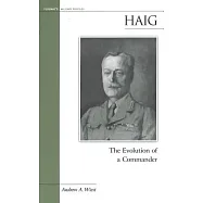 Haig: The Evolution Of A Commander