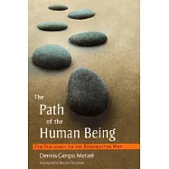 The Path Of The Human Being: Zen Teachings On The Bodhisattva Way