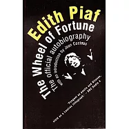 The Wheel Of Fortune: The Autobiography of Edith Piaf