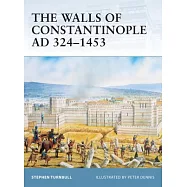 The Walls of Constantinople Ad 324-1453