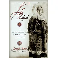 Ada Blackjack: A True Story Of Survival In The Arctic