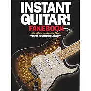 Instant Guitar! Fakebook: With Tablature and Photo Chords : The fakebook designed especially for Guitarists. Play over