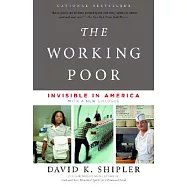 The Working Poor: Invisible In America