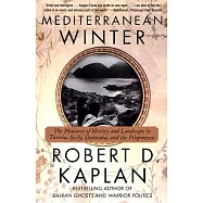 Mediterranean Winter: The Pleasures Of History And Landscape In Tunisia, Sicily, Dalmatia,and The Peloponnese