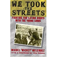We Took the Streets: Fighting for Latino Rights with the Young Lords