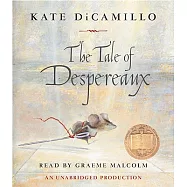 The Tale of Despereaux: Being the Story of a Mouse, a Princess, Some Soup, and a Spool of Thread