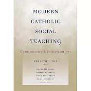 Modern Catholic Social Teaching: Commentaries & Interpretations