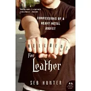 Hell Bent For Leather: Confessions Of A Heavy Metal Addict