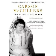 The Mortgaged Heart: Selected Writings