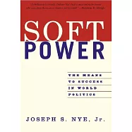 Soft Power: The Means to Success in World Politics