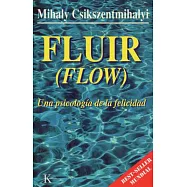 Fluir / Flow: Una Psicologia De La Felicidad / The Psychology of Optima Experience