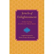 Jewels of Enlightenment: Wisdom Teachings from the Great Tibetan Masters