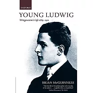 Young Ludwig: Wittgenstein’s Life, 1889-1921