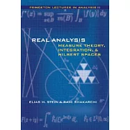 Real Analysis: Measure Theory, Integration, and Hilbert Spaces