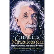 Einstein’s Miraculous Year: Five Papers That Changed The Face Of Physics