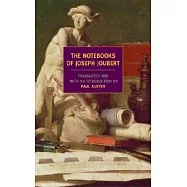 The Notebooks Of Joseph Joubert: A Selection