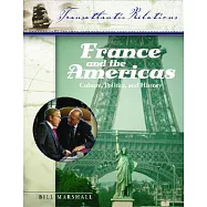 France And The Americas: Culture, Politics, And History