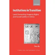 Institutions In Transition: Land Ownership, Property Rights And Social Conflict In China