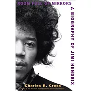 Room Full of Mirrors: A Biography of Jimi Hendrix