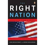 The Right Nation: Conservative Power in America